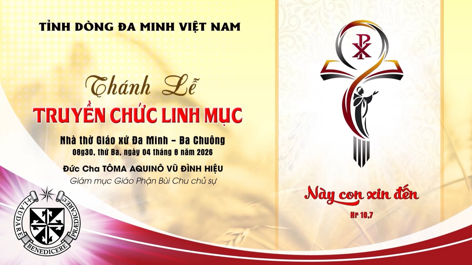 Thánh lễ Truyền chức Linh mục Tỉnh Dòng Đa Minh Việt Nam, 08g30 thứ Ba 04/8/2026 tại Nhà thờ Giáo xứ Đa Minh – Ba Chuông